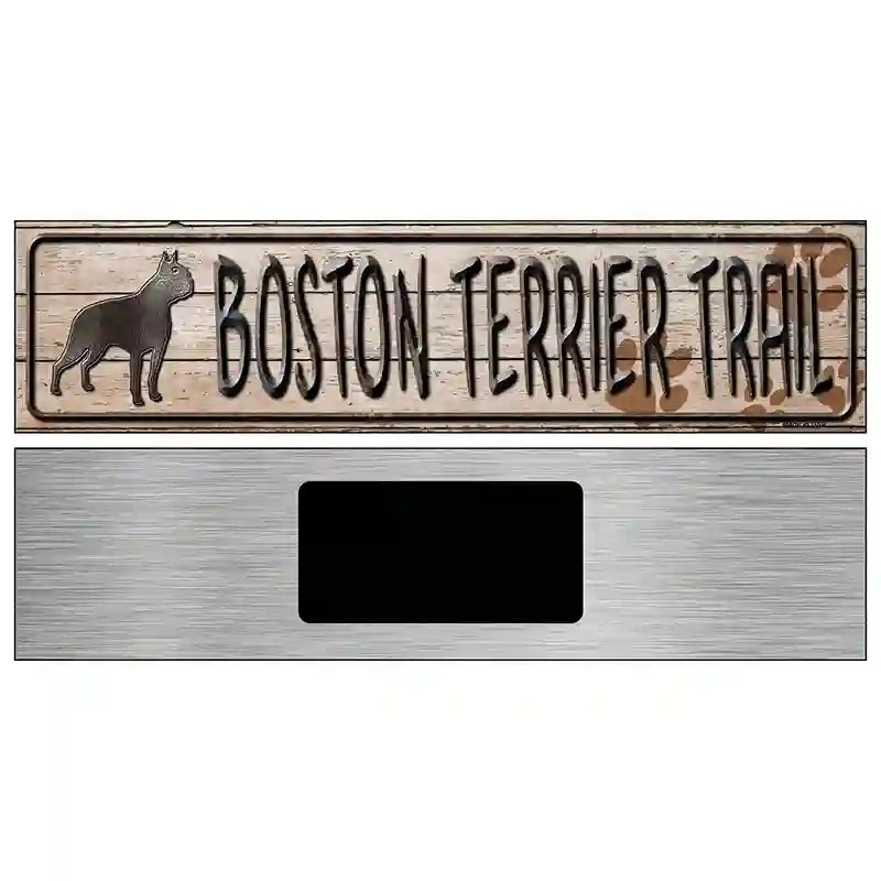 Boston Terrier Trail Novelty Metal Street Sign 6" x 1.5" (KM)