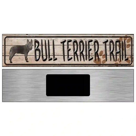 Bull Terrier Trail Novelty Metal Street Sign 6" x 1.5" (KM)