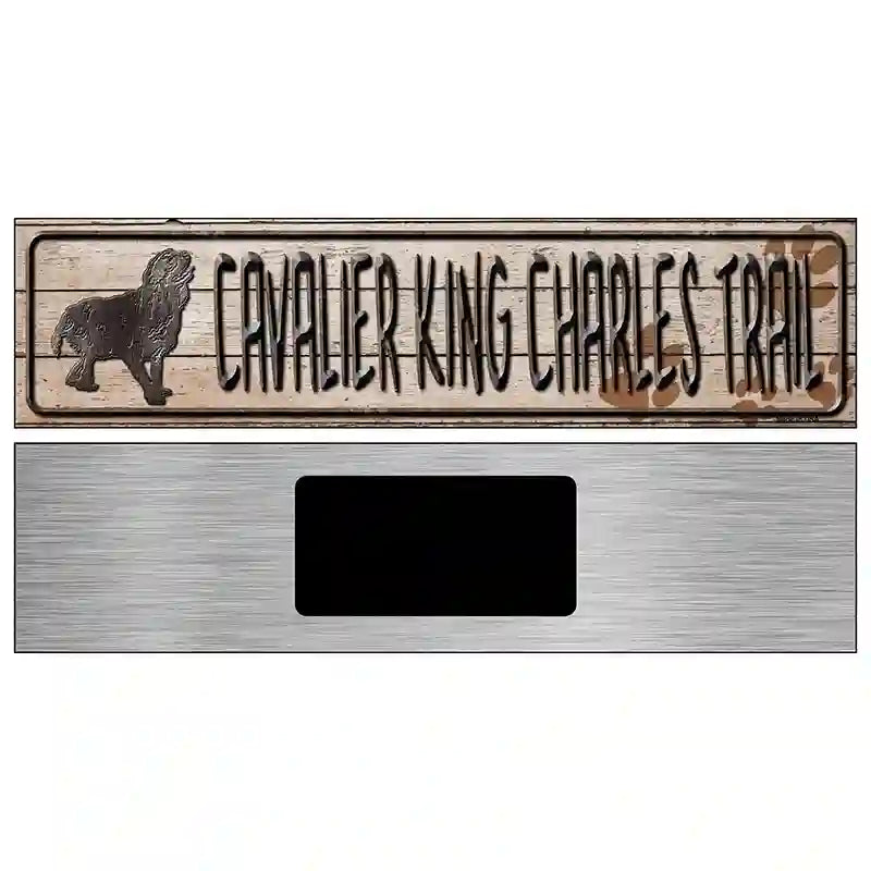 Cavalier King Charles Trail Novelty Metal Street Sign 6" x 1.5" (KM)