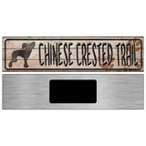 Chinese Crested Trail Novelty Metal Street Sign 6" x 1.5" (KM)