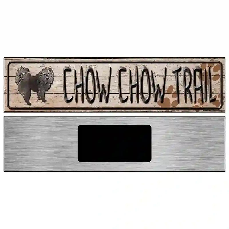 Chow Chow Trail Novelty Metal Street Sign 6" x 1.5" (KM)