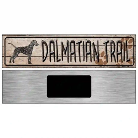 Dalmatian Trail Novelty Metal Street Sign 6" x 1.5" (KM)