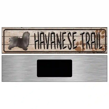 Havanese Trail Novelty Metal Street Sign 6" x 1.5" (KM)