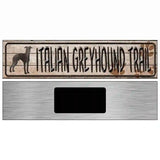 Italian Greyhound Trail Novelty Metal Street Sign 6" x 1.5" (KM)