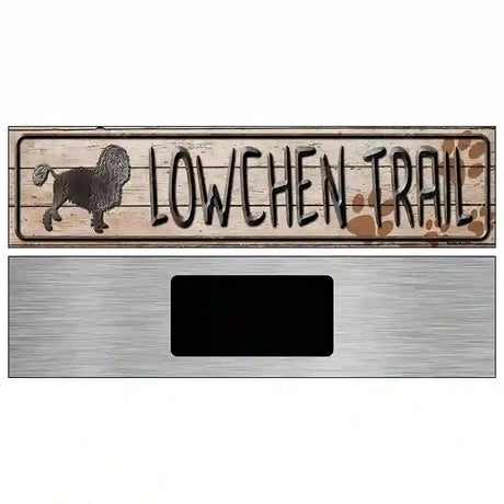 Lowchen Trail Novelty Metal Street Sign 6" x 1.5" (KM)