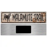 Malamute Trail Novelty Metal Street Sign 6" x 1.5" (KM)