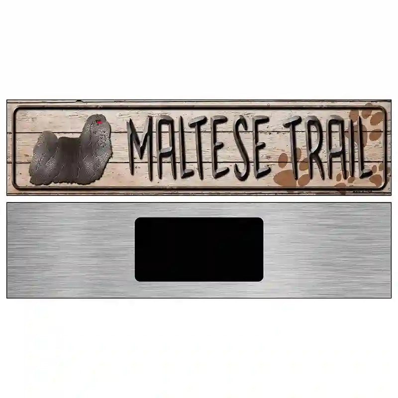 Maltese Trail Novelty Metal Street Sign 6" x 1.5" (KM)