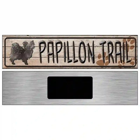 Papillon Trail Novelty Metal Street Sign 6" x 1.5" (KM)