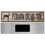 Peruvian Orchid Trail Novelty Metal Street Sign 6" x 1.5" (KM)