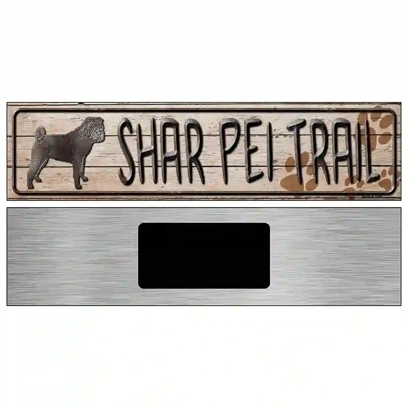 Shar Pei Trail Novelty Metal Street Sign 6" x 1.5" (KM)