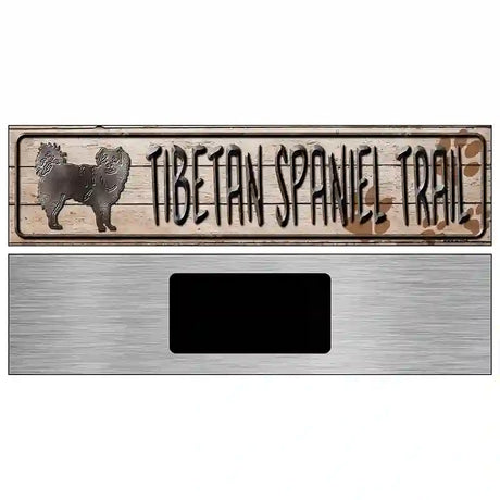 Tibetan Spaniel Trail Novelty Metal Street Sign 6" x 1.5" (KM)