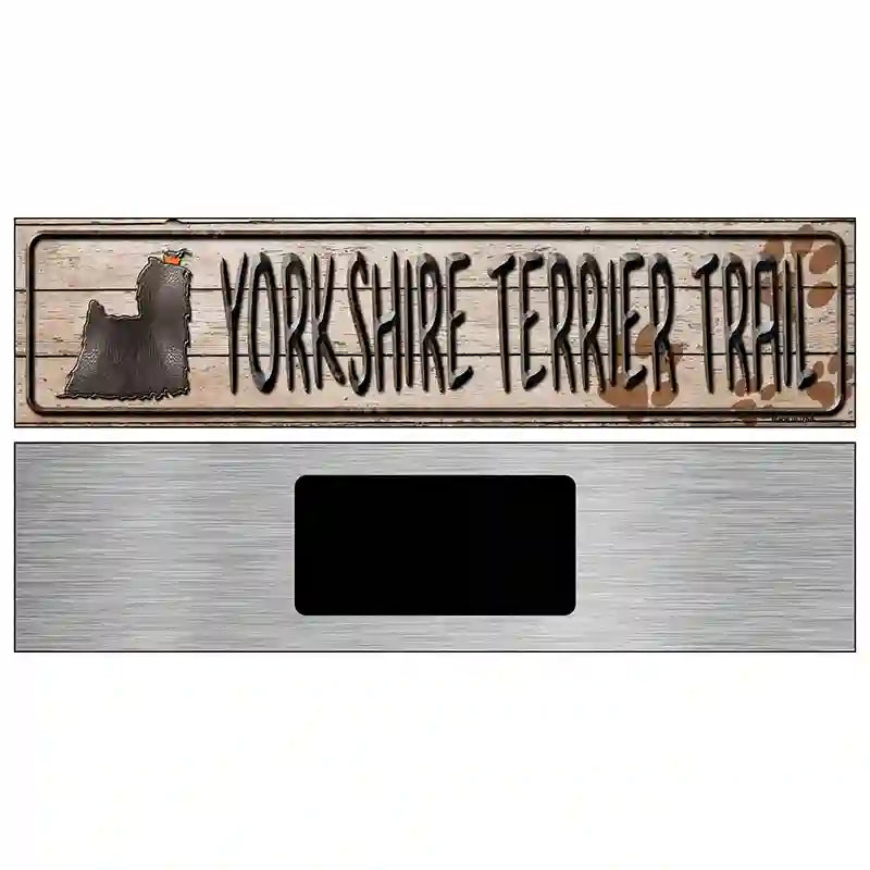 Yorkshire Terrier Trail Novelty Metal Street Sign 6" x 1.5" (KM)