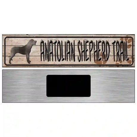 Anatolian Shepherd Trail Novelty Metal Street Sign 6" x 1.5" (KM)