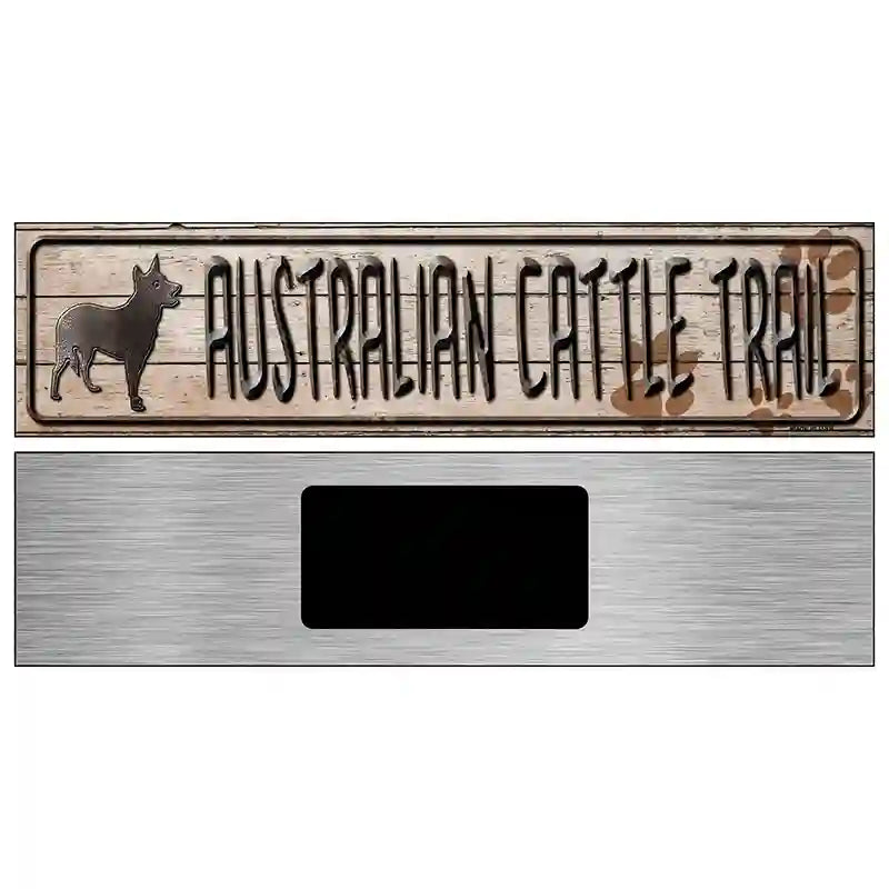 Australian Cattle Dog Trail Novelty Metal Street Sign 6" x 1.5" (KM)