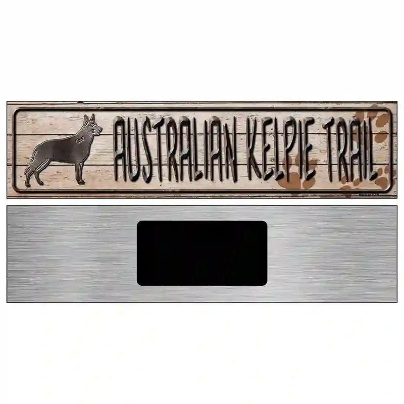 Australian Kelpie Trail Novelty Metal Street Sign 6" x 1.5" (KM)