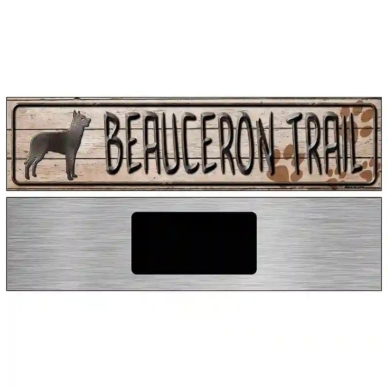 Beauceron Trail Novelty Metal Street Sign 6" x 1.5" (KM)