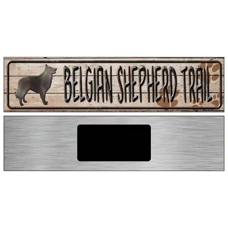 Belgian Shepherd Trail Novelty Metal Street Sign 6" x 1.5" (KM)