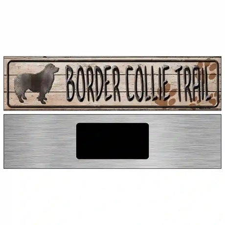 Border Collie Trail Novelty Metal Street Sign 6" x 1.5" (KM)