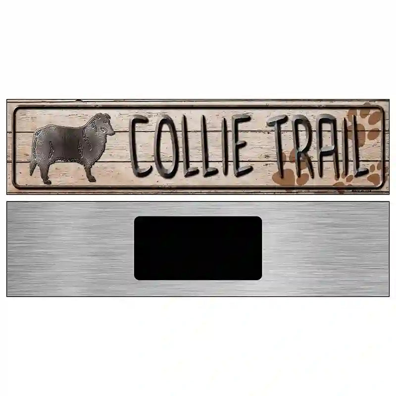 Collie Trail Novelty Metal Street Sign 6" x 1.5" (KM)