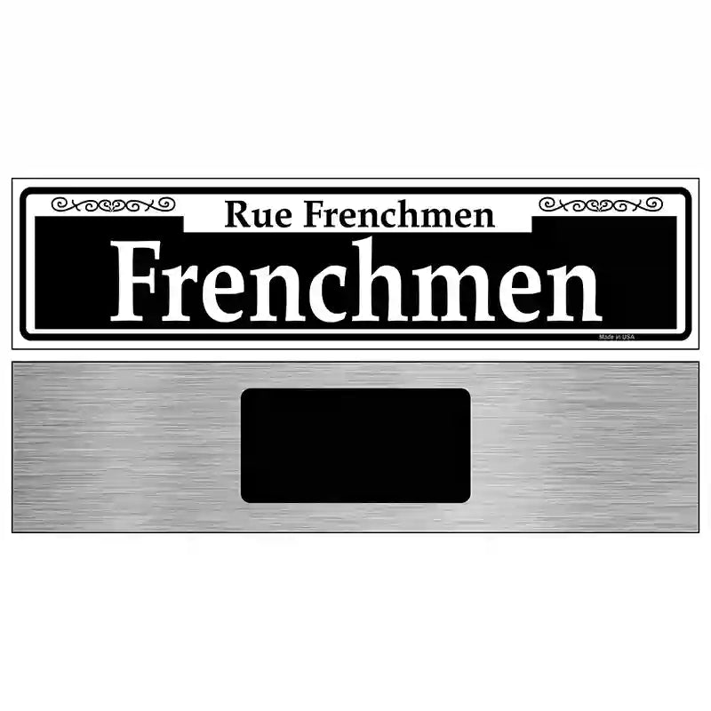 Frenchmen Novelty Metal Street Sign 6" x 1.5" (KM)