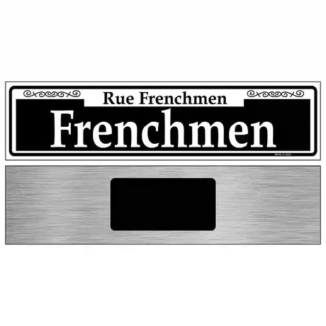 Frenchmen Novelty Metal Street Sign 6" x 1.5" (KM)