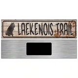 Laekenois Trail Novelty Metal Street Sign 6" x 1.5" (KM)