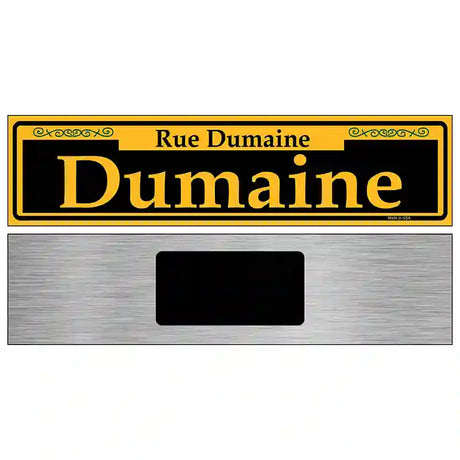 Dumaine Yellow Novelty Metal Street Sign 6" x 1.5" (KM)