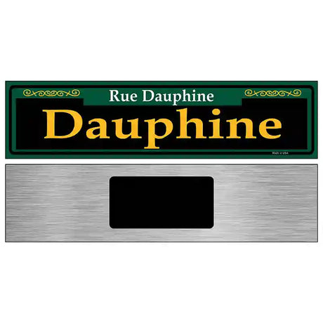 Dauphine Green Novelty Metal Street Sign 6" x 1.5" (KM)