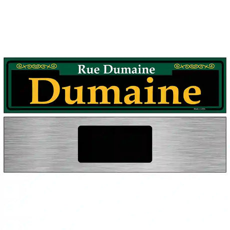 Dumaine Green Novelty Metal Street Sign 6" x 1.5" (KM)