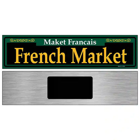 French Market Green Novelty Metal Street Sign 6" x 1.5" (KM)