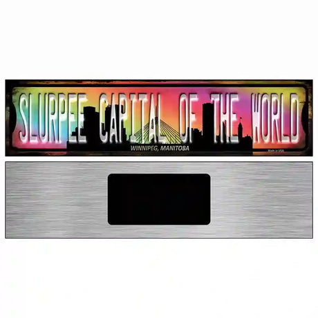 Winnipeg Manitoba Slurpee Capital of the World Novelty Metal Street Sign 6" x 1.5" (KM)