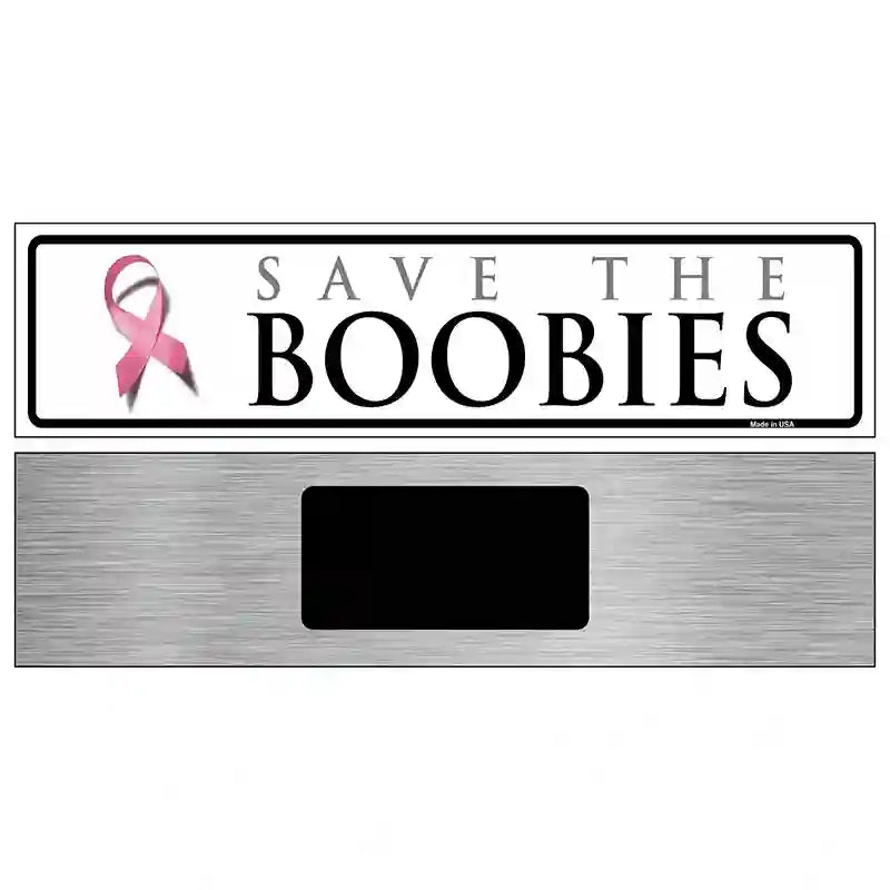 Save The Boobies Pink Ribbon Breast Cancer Novelty Metal Street Sign 6" x 1.5" (KM)