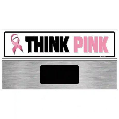 Think Pink Pink Ribbon Breast Cancer Novelty Metal Street Sign 6" x 1.5" (KM)