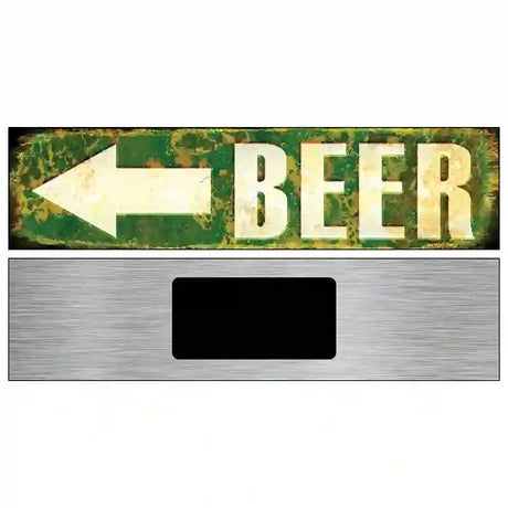 Beer to the Left Novelty Metal Street Sign 6" x 1.5" (KM)