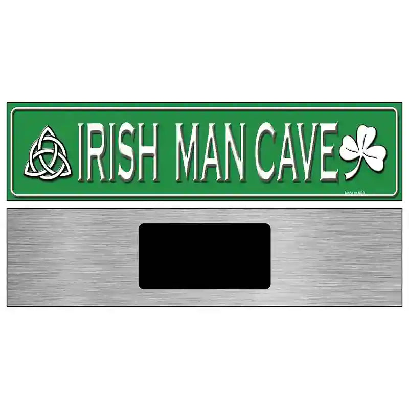 Irish Man Cave Novelty Metal Street Sign 6" x 1.5" (KM)