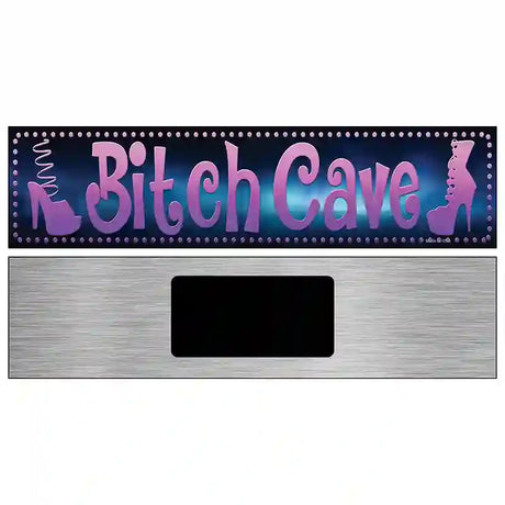 Bitch Cave Black Novelty Metal Street Sign 6" x 1.5" (KM)