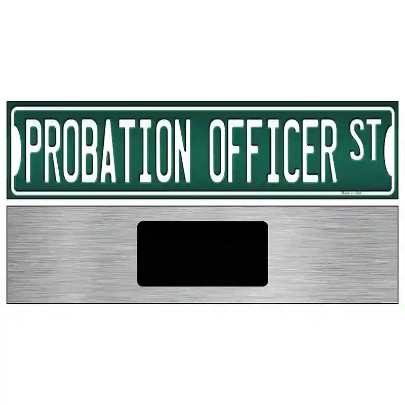 Probation Officer St Novelty Metal Street Sign 6" x 1.5" (KM)