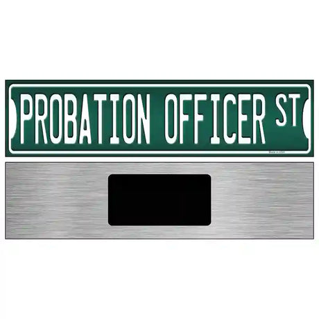 Probation Officer St Novelty Metal Street Sign 6" x 1.5" (KM)