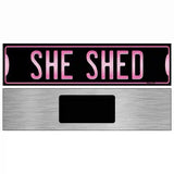 She Shed Novelty Metal Street Sign 6" x 1.5" (KM)