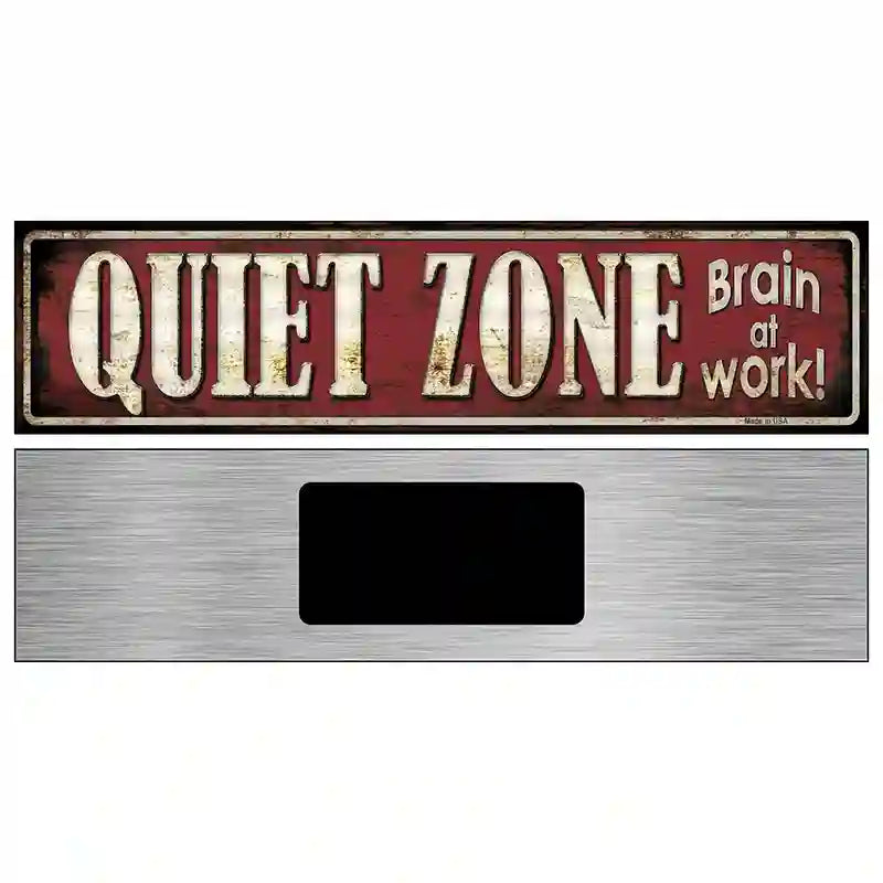 Quiet Zone Brain At Work Novelty Metal Street Sign 6" x 1.5" (KM)