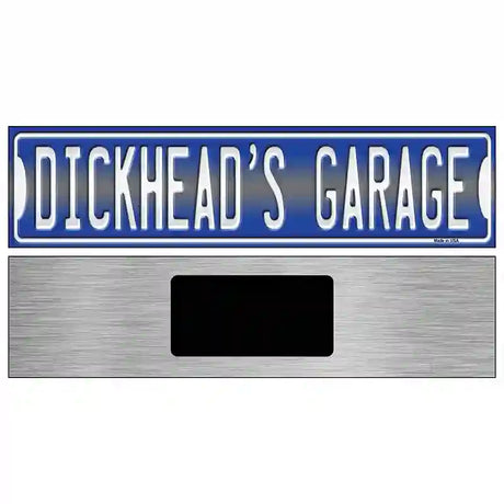 Dickheads Garage Novelty Metal Street Sign 6" x 1.5" (KM)