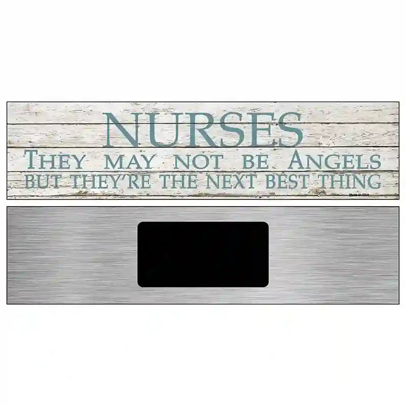 Nurses May Not Be Angels Novelty Metal Street Sign 6" x 1.5" (KM)