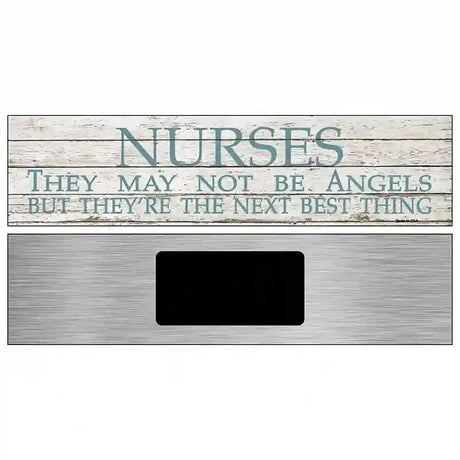 Nurses May Not Be Angels Novelty Metal Street Sign 6" x 1.5" (KM)