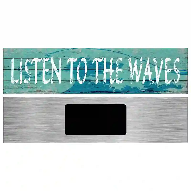 Listen To The Waves Novelty Metal Street Sign 6" x 1.5" (KM)