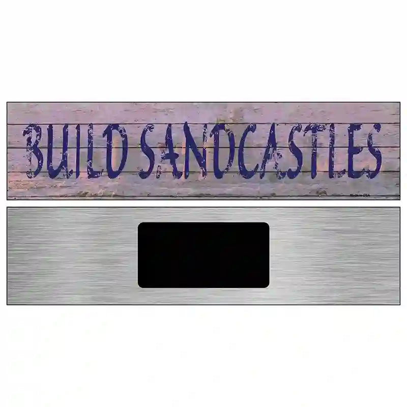 Build Sandcastles Novelty Metal Street Sign 6" x 1.5" (KM)