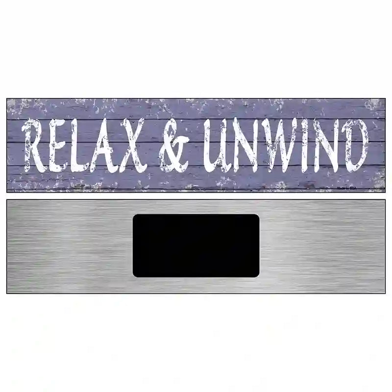 Relax and Unwind Novelty Metal Street Sign 6" x 1.5" (KM)