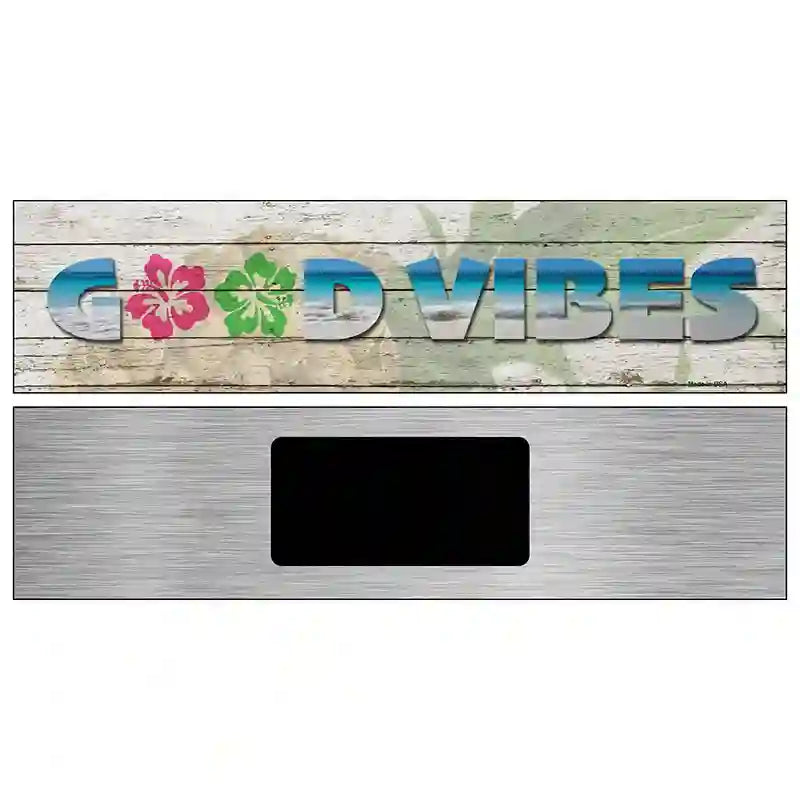 Good Vibes Novelty Metal Street Sign 6" x 1.5" (KM)