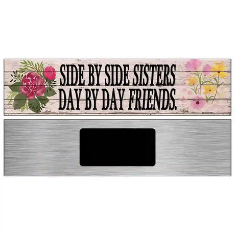 Sisters and Friends Novelty Metal Street Sign 6" x 1.5" (KM)