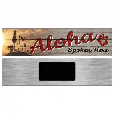 Aloha Spoken Here Novelty Metal Street Sign 6" x 1.5" (KM)