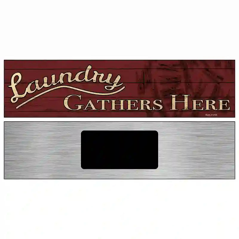 Laundry Gathers Here Novelty Metal Street Sign 6" x 1.5" (KM)